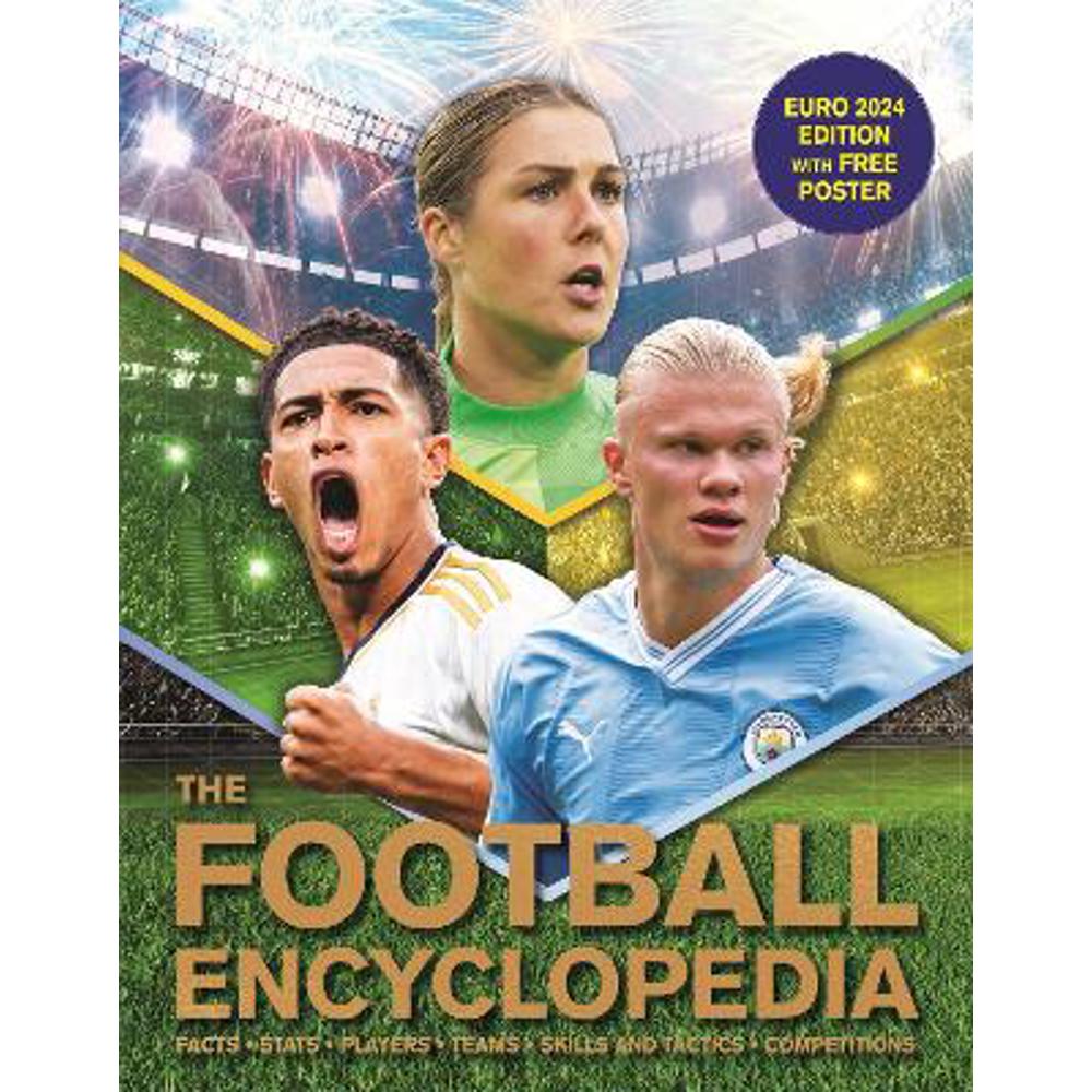 The Football Encyclopedia: Facts * Stats * Players * Teams * Skills and Tactics * Competitions (Paperback) - Clive Gifford